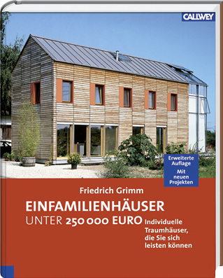 
Friedrich Grimm, Einfamilienhäuser unter 250 000 Euro, Format 21,5 x 28 cm, ISBN 3-7667-1679-4
