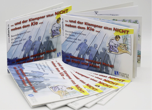 



Das Kinder- und Vorlesebuch „… und der Klempner sitzt nicht neben dem Klo …“ wurde über 20 000 Mal verkauft 
