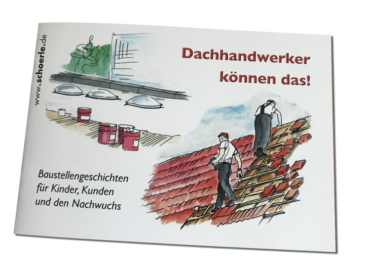 Das neue Vorlsesbuch "Dachhandwerker können das" erschließt Kindern die Klempnerwelt. - © Schörle Buch- & Bildverlag
