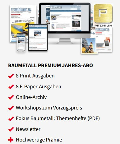 Mehr Informationen zu den verschiedenen BAUMETALL-Abo-Angeboten gibt es  HIER