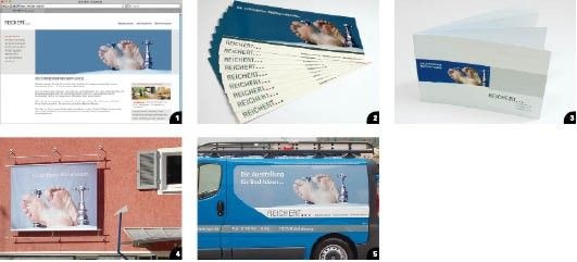 1 Internet-Startseite www.reichert-bad.de
2 Flyer zur Auslage und als Briefbeilage
3 Imagebroschüre zur Firmendarstellung
4 Außenwerbungsplakat am Firmengebäude
5 Fahrzeugbeschriftung der Firmenflotte
