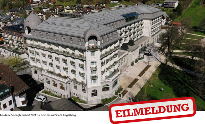  Goldene Spenglerarbeit 2024 für Kempinski Palace Engelberg